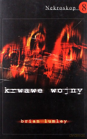 Nekroskop 8 Krwawe Wojny - Brian Lumley [KSIĄŻKA]
