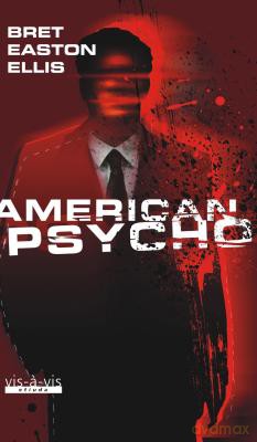 American Psycho - Bret Easton Ellis [KSIĄŻKA]