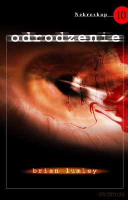 Nekroskop 10 Odrodzenie - Brian Lumley [KSIĄŻKA]
