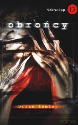 Nekroskop 13 Obrońcy - Brian Lumley [KSIĄŻKA]