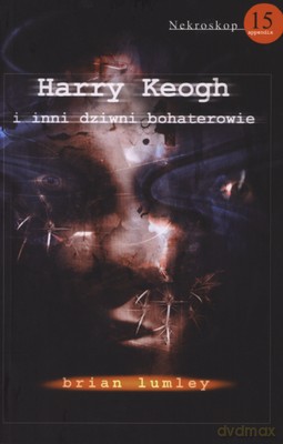 Nekroskop 15 Harry Keogh I Inni Dziwni Bohaterowie - Brian Lumley [KSIĄŻKA]