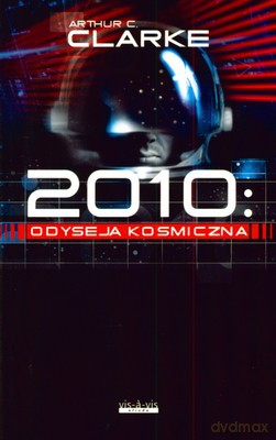 2010 Odyseja Kosmiczna - Arthur C.Clarke [KSIĄŻKA]