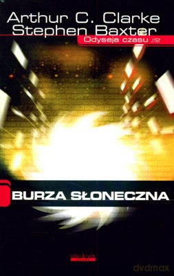 Burza Słoneczna - Arthur C.Clarke, Stephen Baxter [KSIĄŻKA]