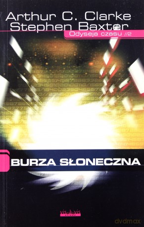 Burza Słoneczna - Arthur C.Clarke, Stephen Baxter [KSIĄŻKA]
