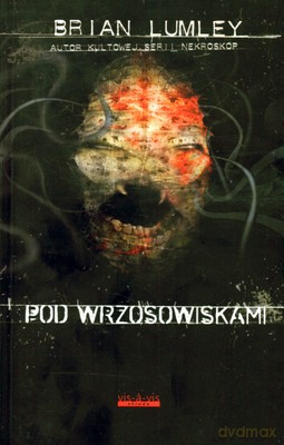 Pod Wrzosowiskami - Brian Lumley [KSIĄŻKA]