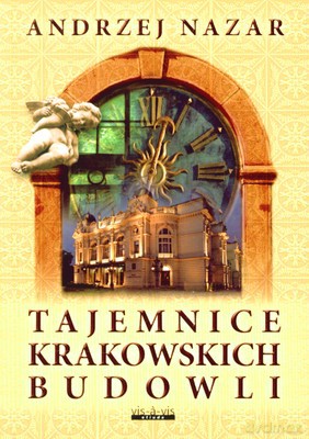 Tajemnice Krakowskich Budowli - Andrzej Nazar [KSIĄŻKA]