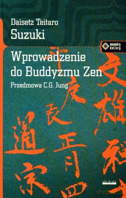 Wprowadzenie Do Buddyzmu Zen - Daisetz Tetiro Suzuki [KSIĄŻKA]