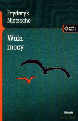 Wola Mocy - Friedrich Nietzsche [KSIĄŻKA]