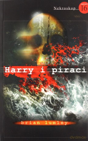 Nekroskop 16 Harry I Piraci - Brian Lumley [KSIĄŻKA]