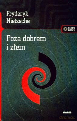 Poza Dobrem I Złem - Fryderyk Nitzsche [KSIĄŻKA]