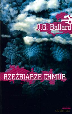 Rzeźbiarze Chmur - J.G. Ballard [KSIĄŻKA]