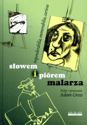 Słowem I Piórem Malarza (twarda) - Adam Gross [KSIĄŻKA]