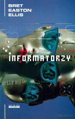 Informatorzy - Bret Easton Ellis [KSIĄŻKA]