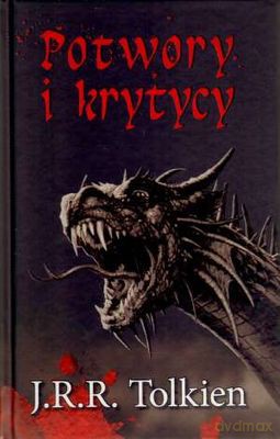 Potwory I Krytycy (twarda) - J.R.R.Tolkien [KSIĄŻKA]