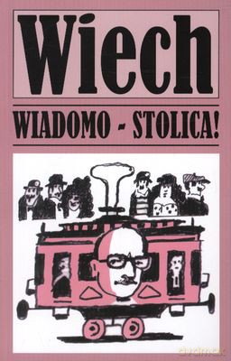 Wiadomo Stolica - Stefan Wiechecki [KSIĄŻKA]