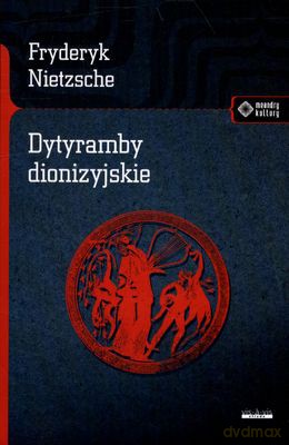 Dytyramby Dionizyjskie - Fryderyk Nietzsche [KSIĄŻKA]