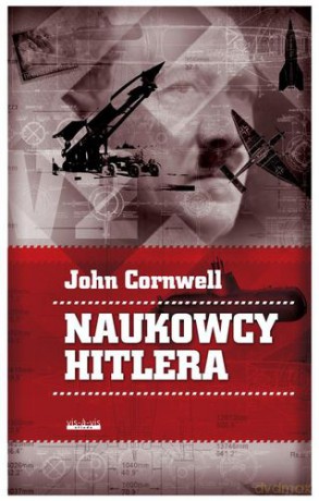 Naukowcy Hitlera (twarda) - John Cornwell [KSIĄŻKA]