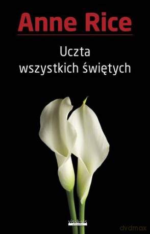 Uczta Wszystkich Świętych - Anne Rice [KSIĄŻKA]