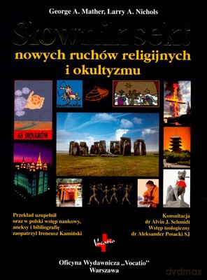Słownik Sekt Nowy Ruchów Religijnych I Okultyzm (twarda) - George A.Mather, Larry A.Nichols [KSIĄŻKA]