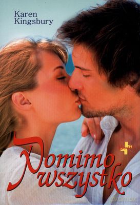 Pomimo Wszystko - Karen Kingsbury [KSIĄŻKA]