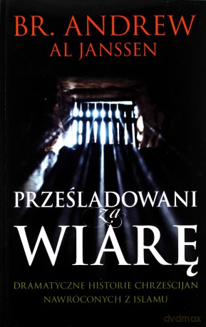 Prześladowani Za Wiarę - Br. Andrew, Al Janssen [KSIĄŻKA]