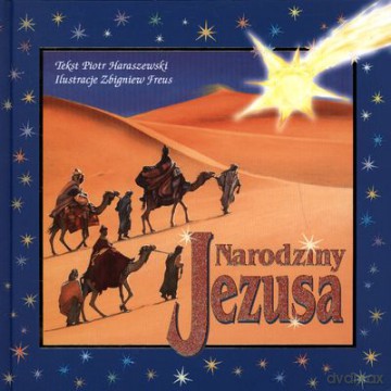Narodziny Jezusa (twarda) - Piotr Haraszewski [KSIĄŻKA]