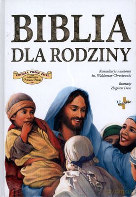 Biblia Dla Rodziny (twarda) - Opracowaniie Zbiorowe [KSIĄŻKA]