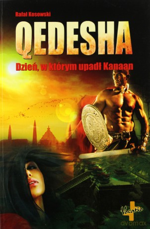 Qedesha Dzień W Którym Upadł Kanaan - Rafał Kosowski [KSIĄŻKA]