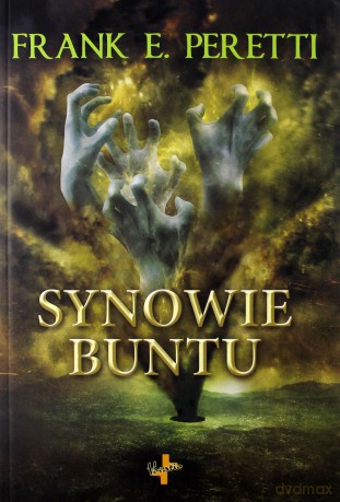 Synowie Buntu - Frank E.Peretti [KSIĄŻKA]