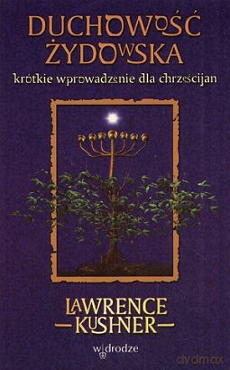 Duchowość Żydowska - Lawrence Kushner [KSIĄŻKA]