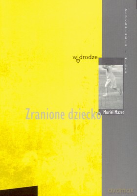 Zranione Dziecko - Muriel Mazet [KSIĄŻKA]