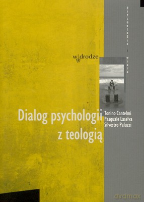 Dialog Psychologii Z Teologią [KSIĄŻKA]
