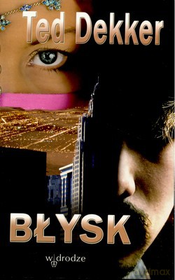 Błysk - Ted Dekker [KSIĄŻKA]