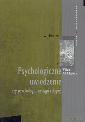 Psychologiczne Uwiedzenie - William Kirk Kilpatrick [KSIĄŻKA]