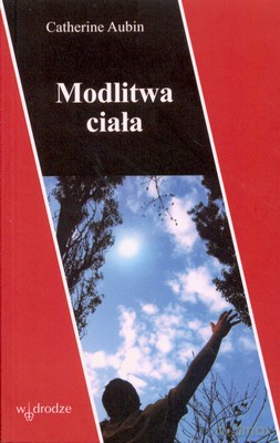 Modlitwa Ciała - Catherine Aubin [KSIĄŻKA]