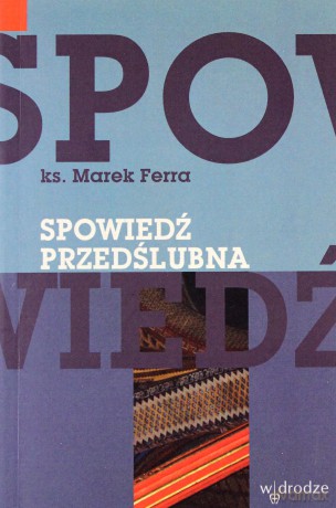 Spowiedź Przedślubna - Ks. Marek Ferra [KSIĄŻKA]