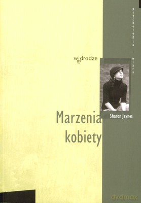 Marzenia Kobiety - Sharon Jaynes [KSIĄŻKA]