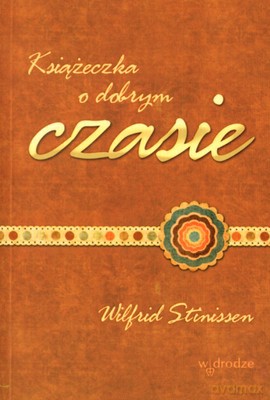 Książeczka O Dobrym Czasie - Wilfrid Stinissen [KSIĄŻKA]
