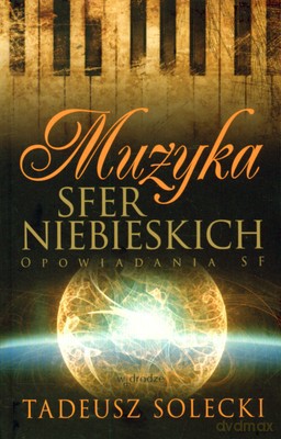 Muzyka Sfer Niebieskich - Tadeusz Solecki [KSIĄŻKA]