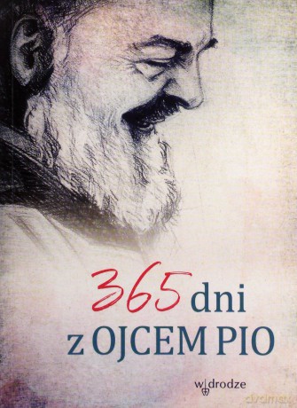365 Dni Z Ojcem Pio - Ojciec Pio [KSIĄŻKA]