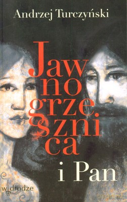Jawnogrzesznica I Pan - Andrzej Turczyński [KSIĄŻKA]