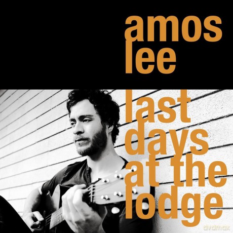 Amos Lee: Last Days At The Lodge [CD]