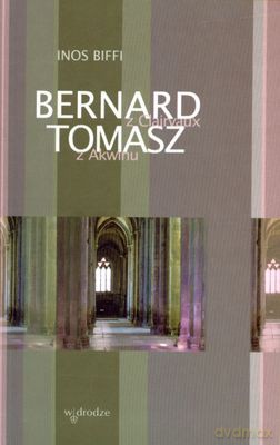 Bernard Z Clairvaux I Tomasz Z Akwinu - Inos Biffi [KSIĄŻKA]