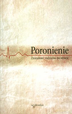 Poronienie Zrozumieć Rodziców Po Stracie [KSIĄŻKA]