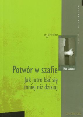 Potwór W Szafie - Max Lucado [KSIĄŻKA]