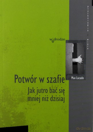 Potwór W Szafie - Max Lucado [KSIĄŻKA]