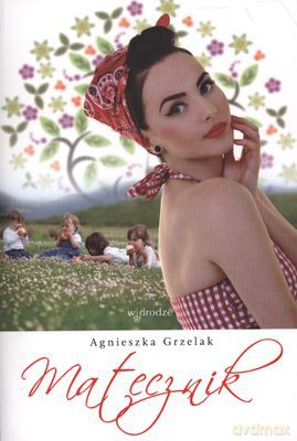 Matecznik - Agnieszka Grzelak [KSIĄŻKA]