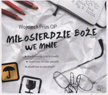 Miłosierdzie Boże We Mnie (twarda) - Wojciech Prus Op [AUDIOBOOK] [CD-MP3]