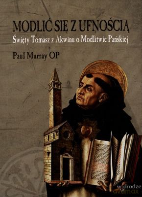 Modlić Się Z Ufnością - Paul Murray Op [KSIĄŻKA]