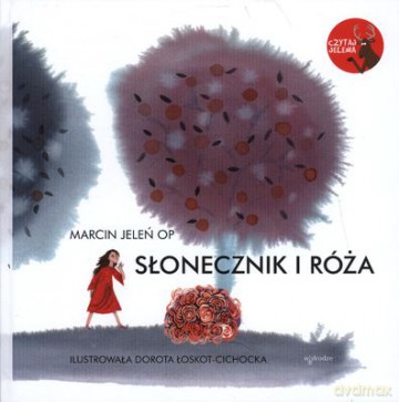Słonecznik I Róża (twarda) - Marcin Jeleń Op [KSIĄŻKA]